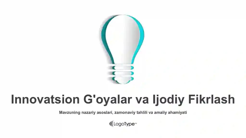Innovatsion G'oyalar va Ijodiy Fikrlash Taqdimoti (33 Slayd)