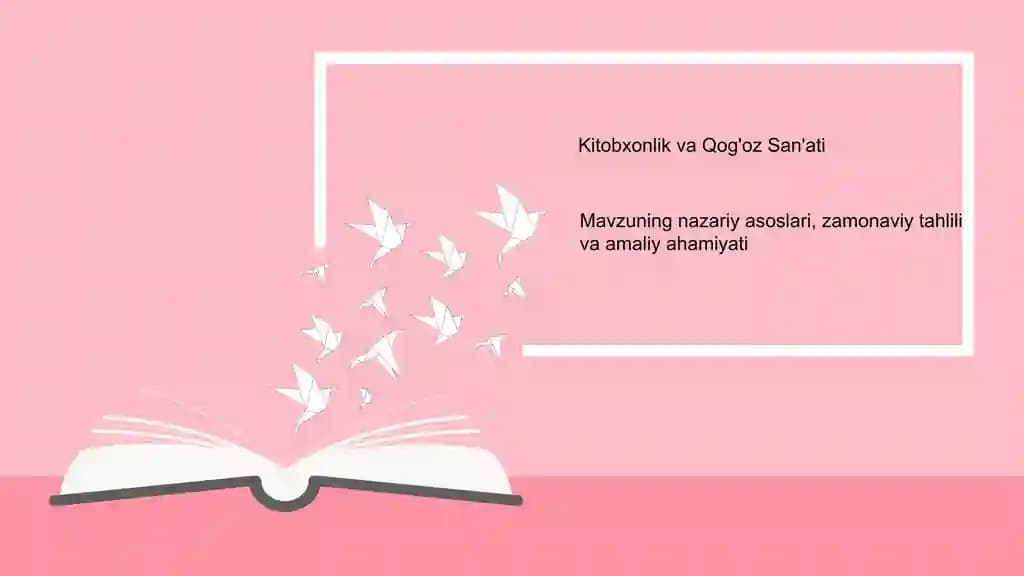 Kitobxonlik va Qog'oz San'ati Taqdimoti (48 Slayd)