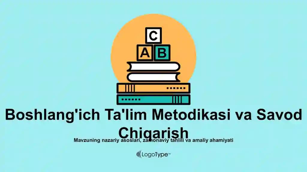 Boshlang'ich Ta'lim Metodikasi va Savod Chiqarish Taqdimoti (34 Slayd)