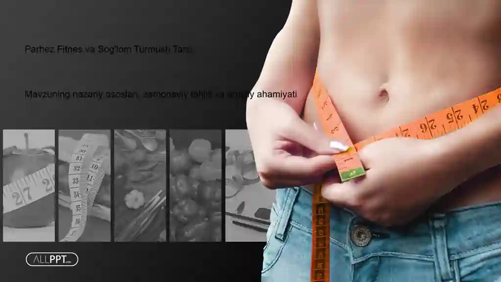 Parhez Fitnes va Sog'lom Turmush Tarzi Taqdimoti (48 Slayd)