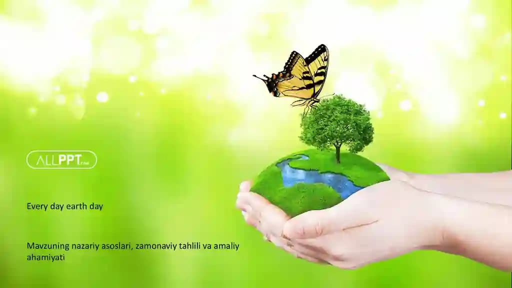 Every day earth day Taqdimoti (48 Slayd)