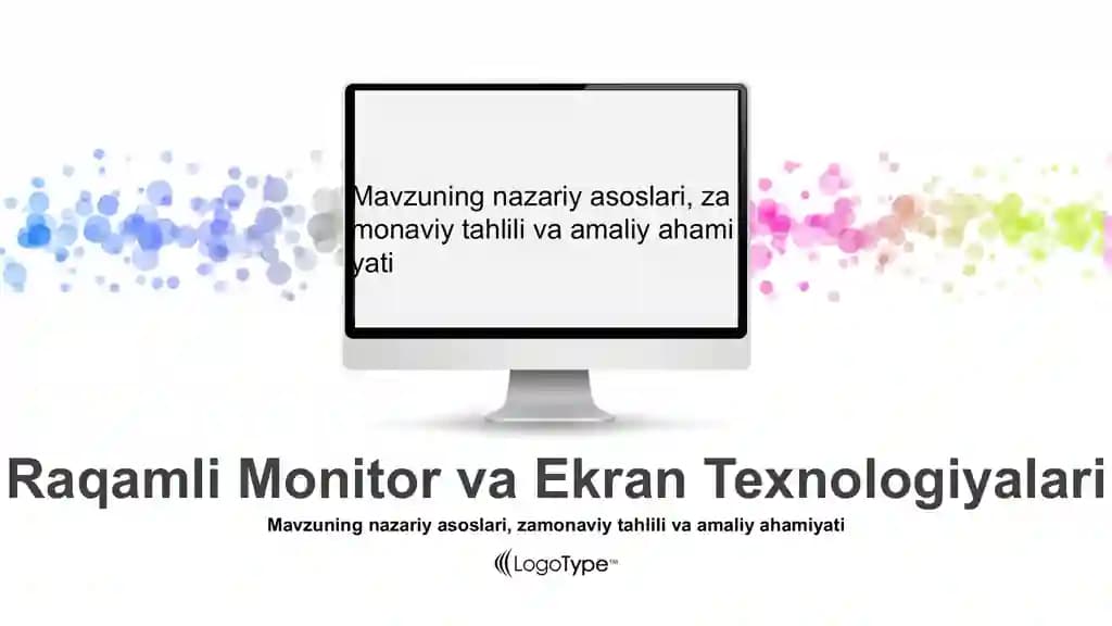 Raqamli Monitor va Ekran Texnologiyalari Taqdimoti (34 Slayd)