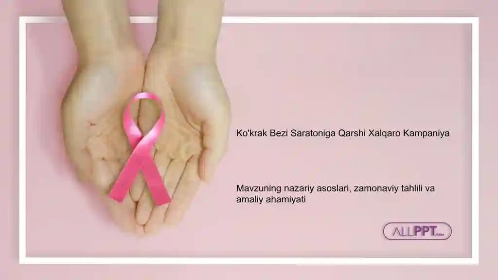 Ko'krak Bezi Saratoniga Qarshi Xalqaro Kampaniya Taqdimoti (48 Slayd)