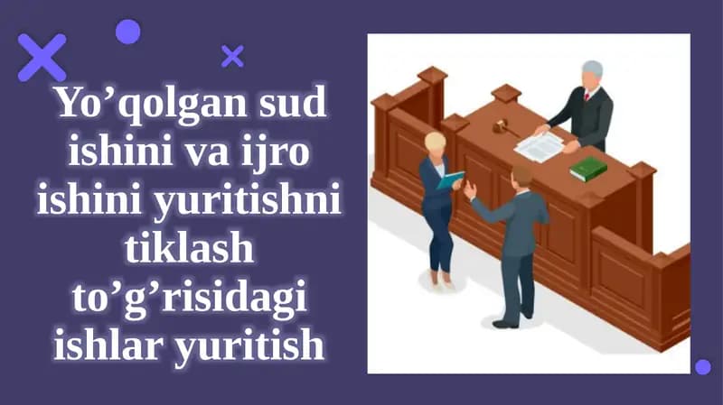 Yo‘qolgan  sud ishini  yuritishni  tiklash  to‘g‘risi