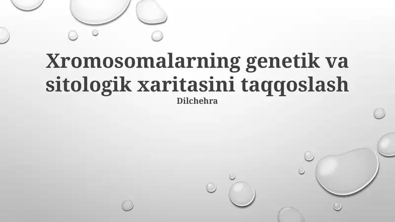 Bu taqdimot Xromosomalarning genetik va sitologik xaritasini taqqoslash, sitosogenetik xaritalar, genetik va sitogenetik xaritalarni solishtirish, bo'yash naqshlari va aniqlikni tushunishga yo'l qo'yadi