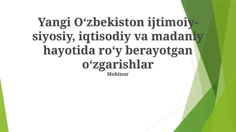 Mohinur - Yangi Oʻzbekiston ijtimoiy-siyosiy, iqtisodiy va madaniy hayotida roʻy berayotgan oʻzgarishlar to'g'risida tushunchalari bayon etadi
