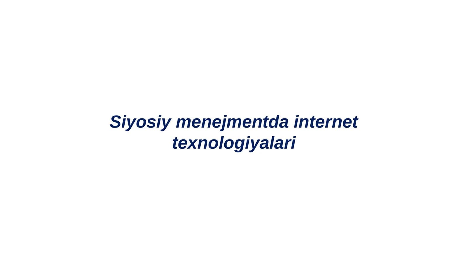 Siyosiy menejmentda internet texnologiyalari
