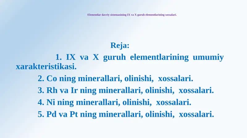 Elementlar davriy sistemasining IX va X guruh elementlarining xossalari