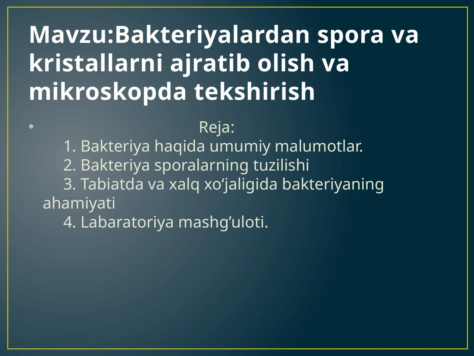 Bakteriyalardan spora va kristallarni ajratib olish va mikroskopda tekshirish