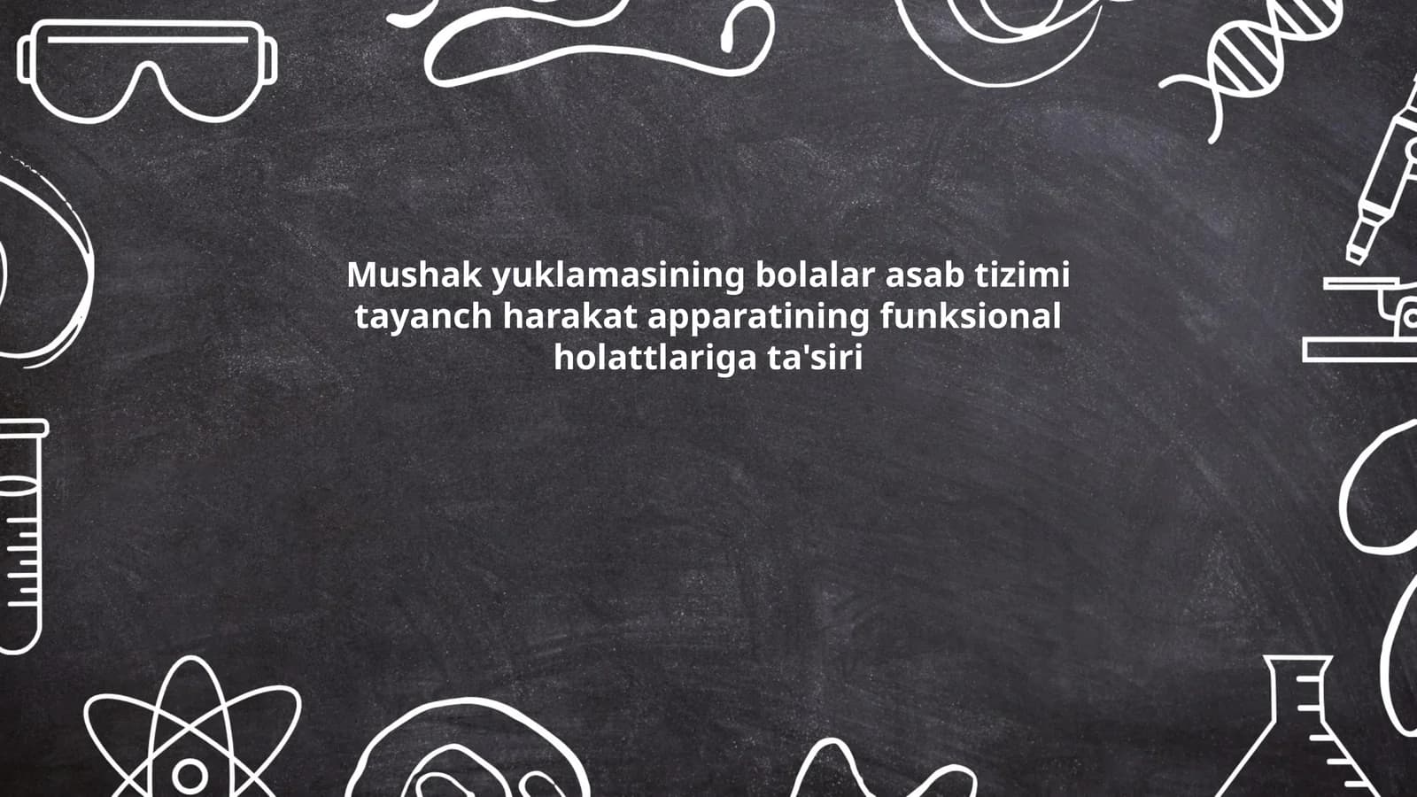 Mushak yuklamasining bolalar asab tizimi tayanch harakat apparatining funksional holattlariga ta'siri