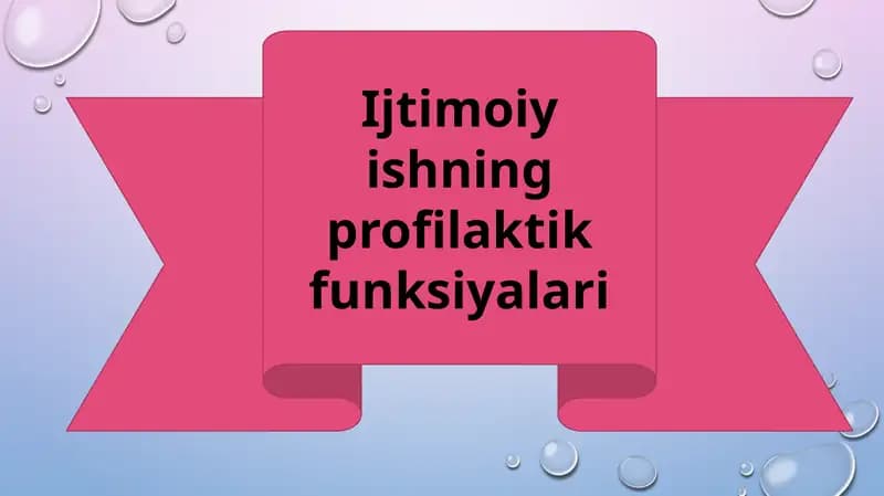 Ijtimoiy ishning profilaktik funksiyalari
