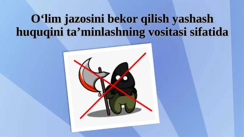 O‘lim  jazosini  bekor  qilish yashash huquqini  ta’minlashning  vositasi sifatida