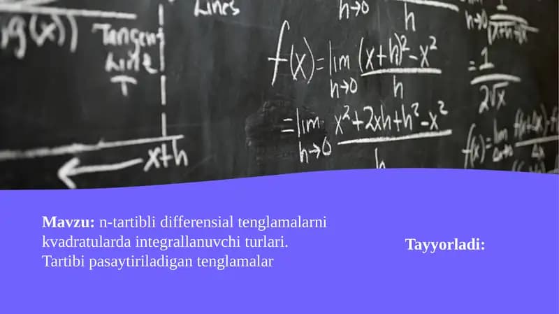 n-tartibli differensial tenglamalarni kvadratularda integrallanuvchi turlari.