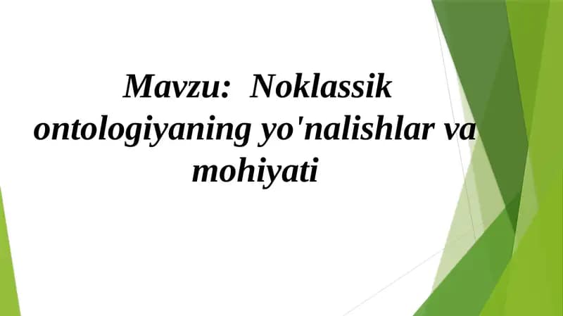 Noklassik ontologiyaning yo'nalishlari va mohiyati