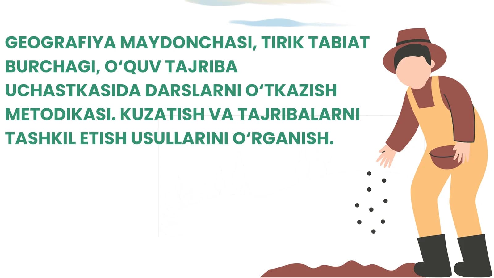 Geografiya maydonchasi,tirik tabiat burchagi,oʻquv tajriba uchastkasida darslarni oʻtkazish metodikasi
