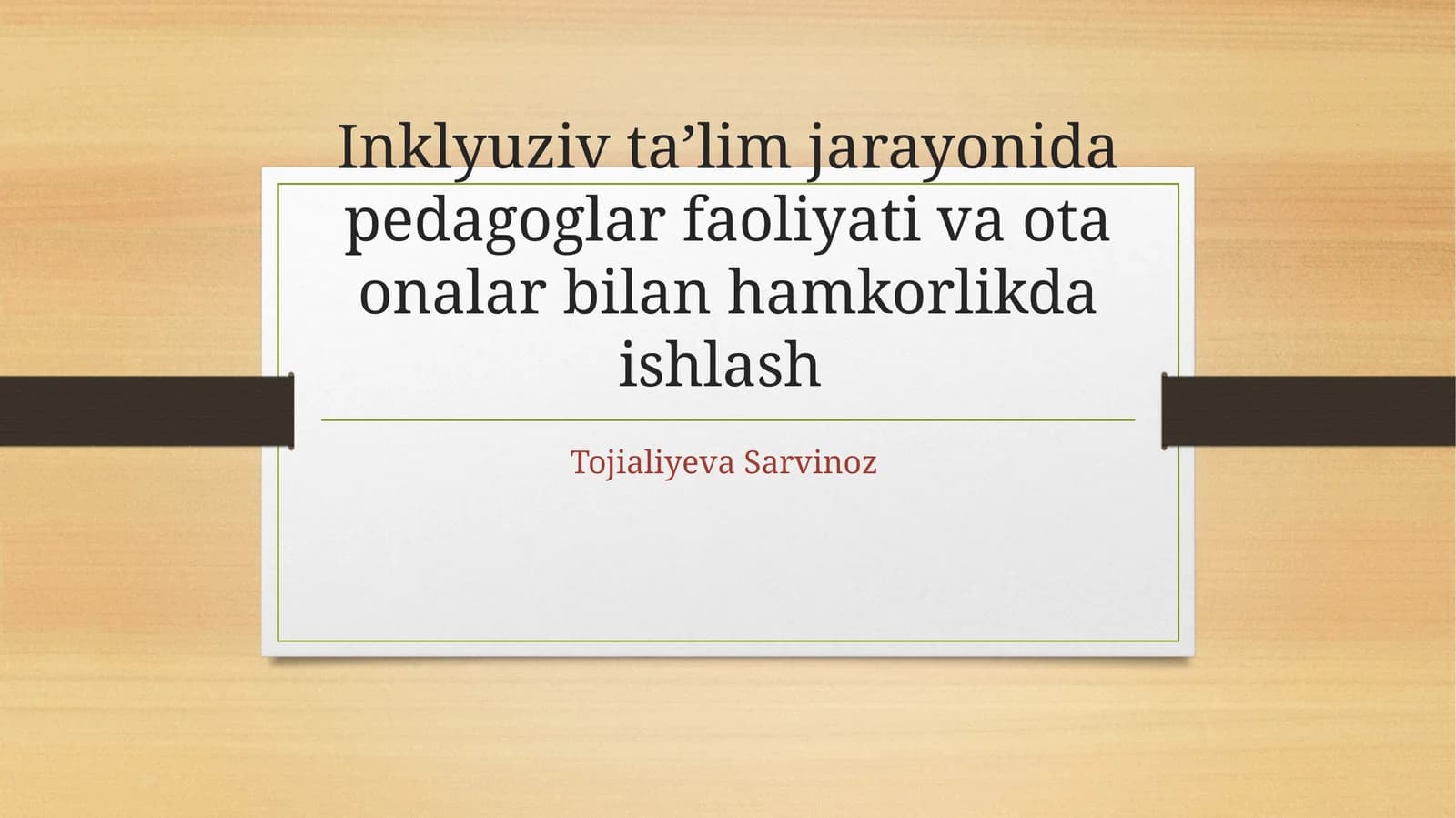 Inklyuzivtaʼlimjarayonida pedagoglar faoliyati va ota onalar bilan hamkorlikda ishlash
