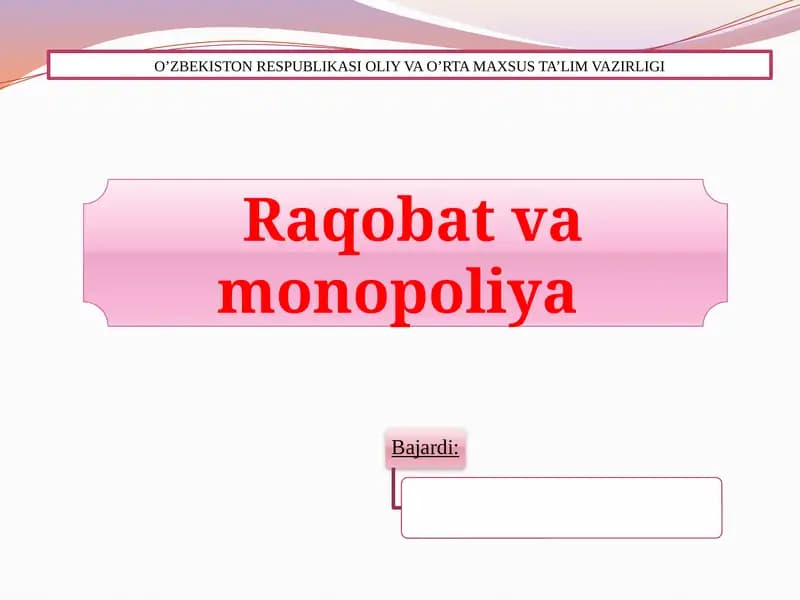 Raqobat va monopoliya