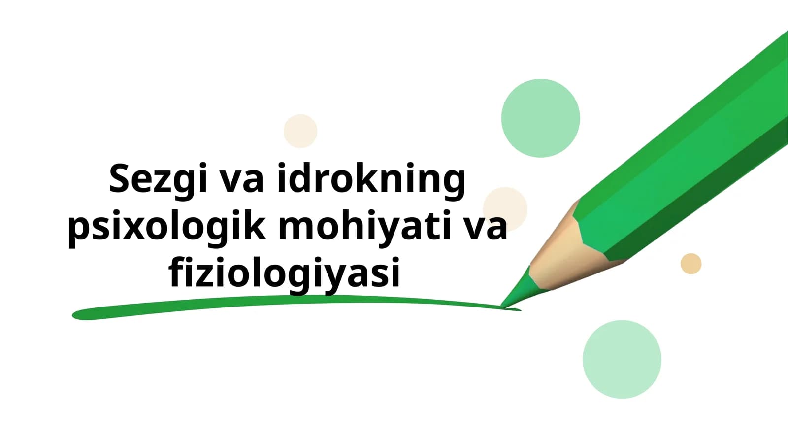 Sezgi va idrokning psixologik mohiyati va fiziolohiyasi