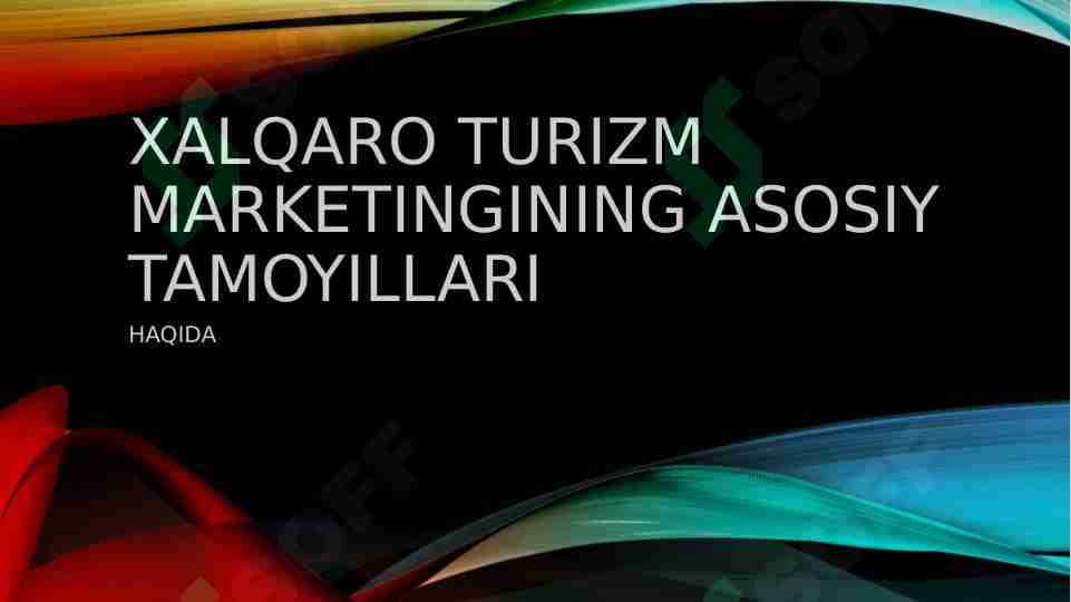 XALQARO TURIZM MARKETINGINING ASOSIY TAMOYILLARI