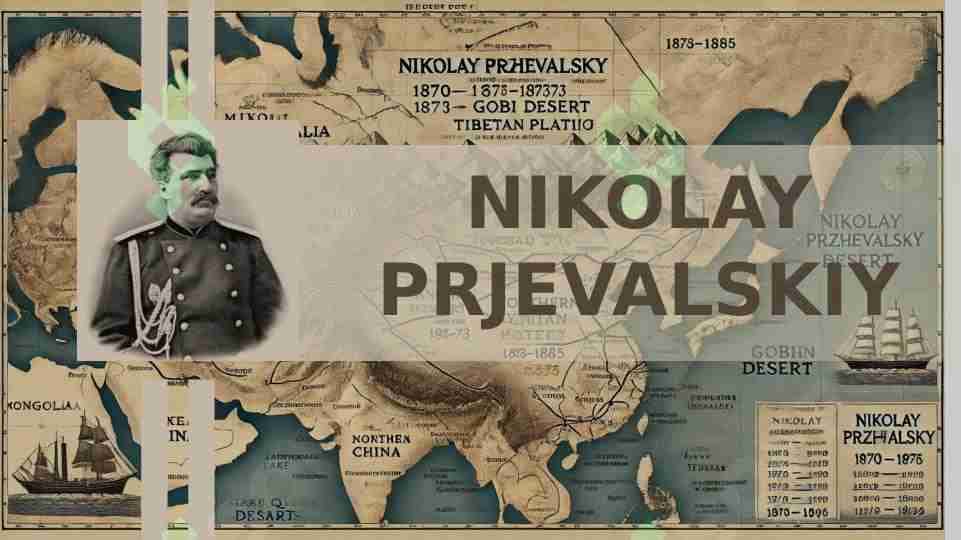 Nikolay Prjevalskiy sayohati va hayoti