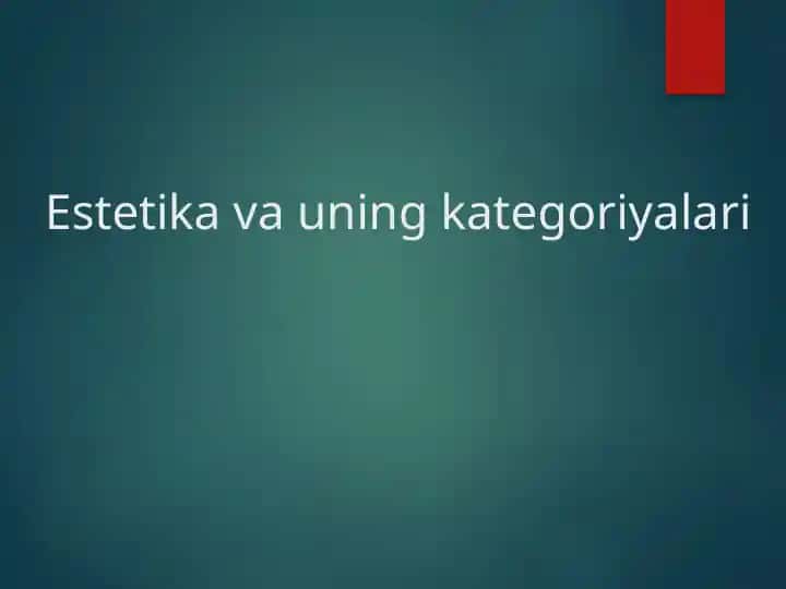 Estetika va uning kategoriyalari