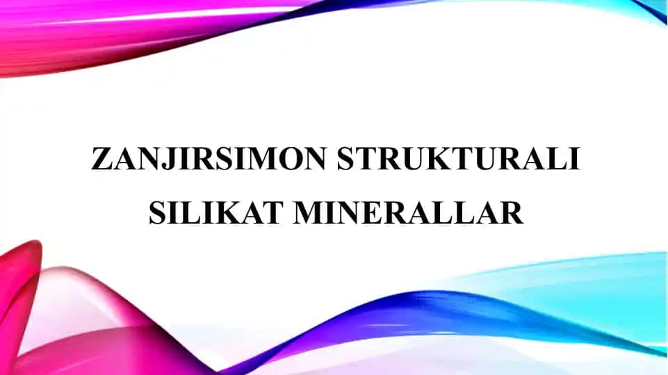 ZANJIRSIMON STRUKTURALI SILIKAT MINERALLAR