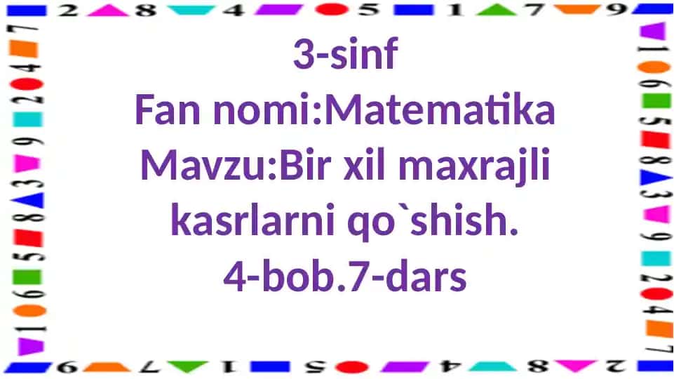 Bir xil maxrajli kasrlarni qo`shish