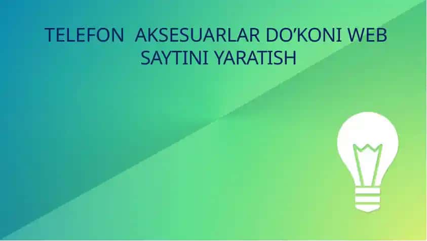 Telefon Aksesuarlarda Do'kon va Websaytini Yaratish