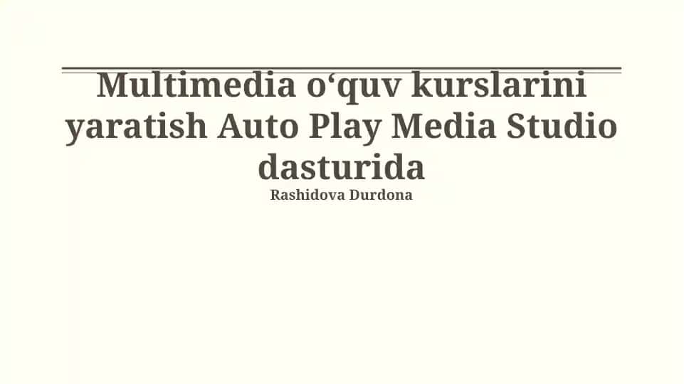 Multimedia oʻquv kurslarini yaratish Auto Play Media Studio dasturida