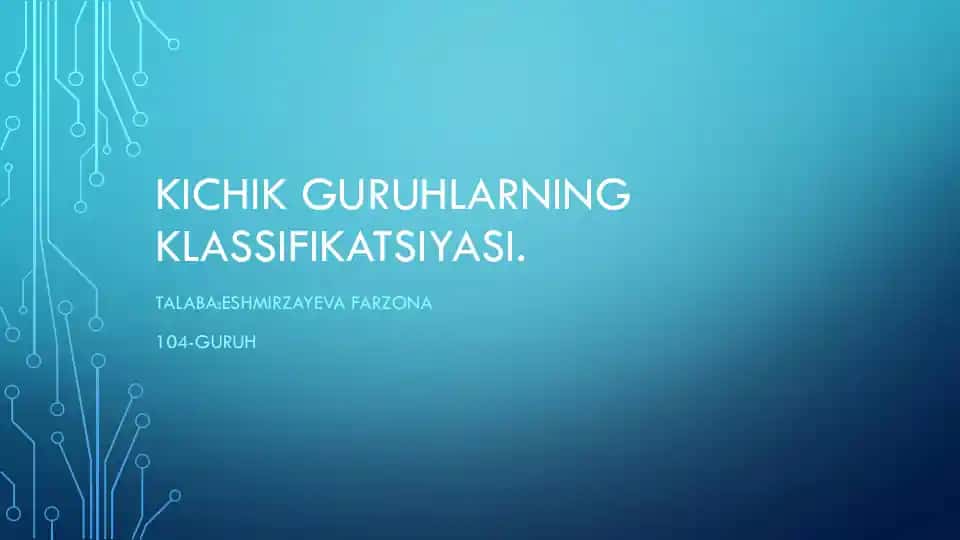 KICHIK GURUHLARNING KLASSIFIKATSIYASI