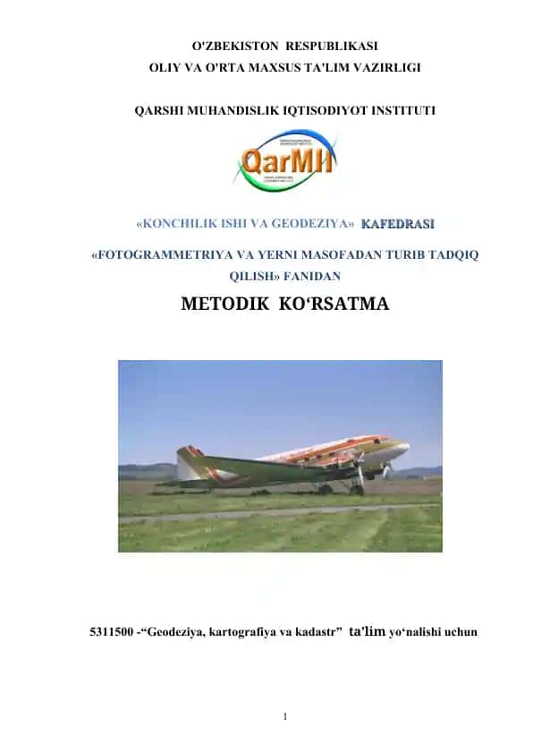 METODIK KO‘RSATMA «FOTOGRAMMETRIYA VA YERNI MASOFADAN TURIB TADQIQ QILISH» FANIDAN