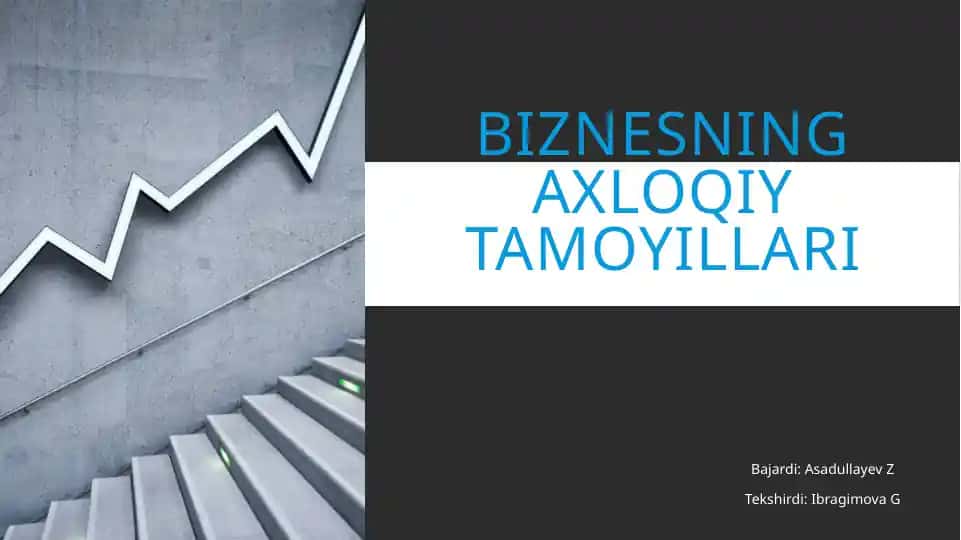 Biznesning Axloqiy Tamoyillari