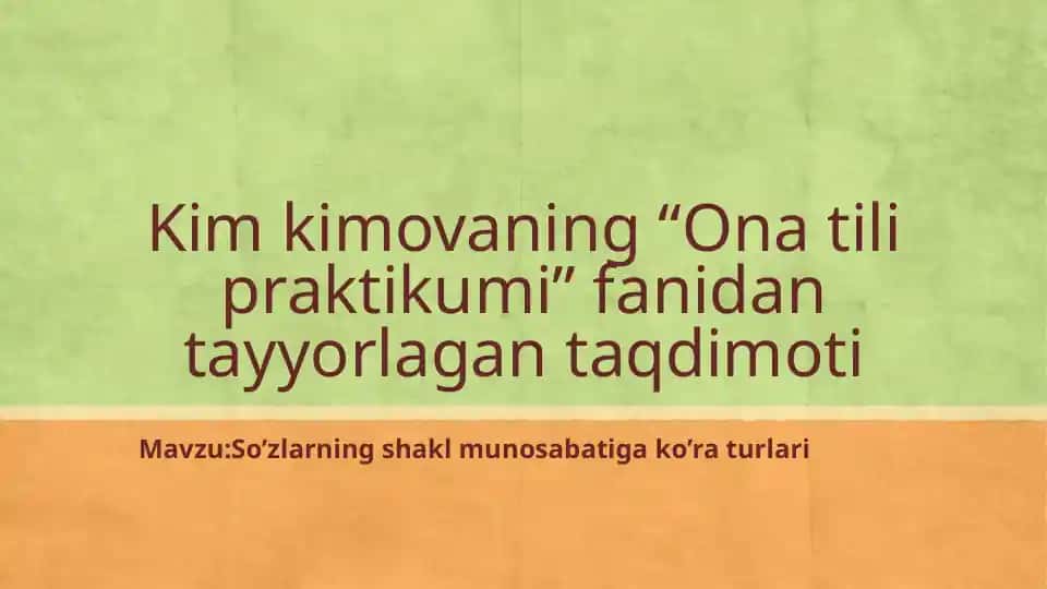 So'zlarning shakl munosabatiga ko'ra turlari