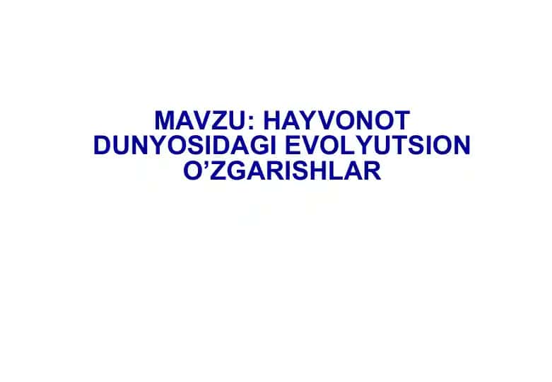 Hayvonot dunyosidagi evolyutsion o'zgarishlar