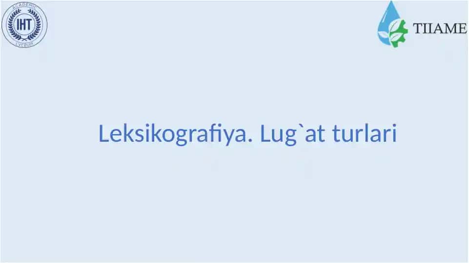 Leksikografiya. Lug`at turlari