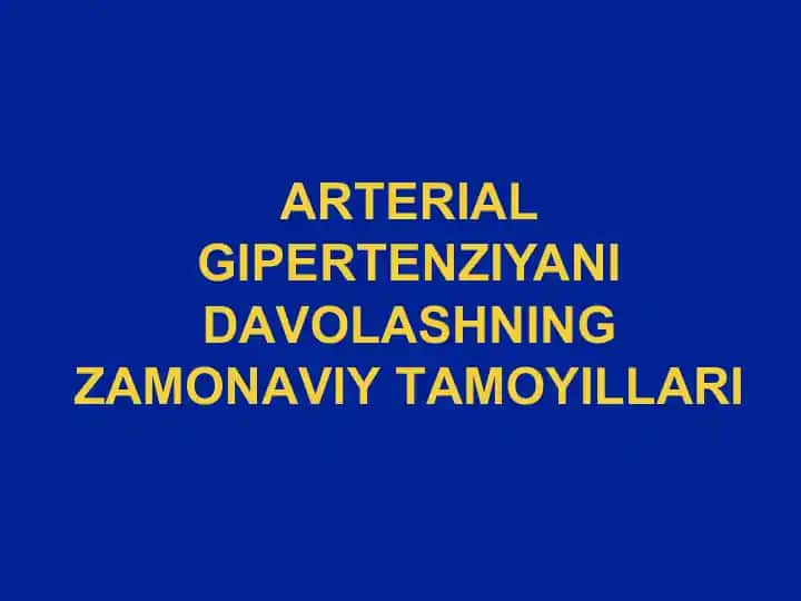 Аrterial gipertenziyani davolashning zamonaviy tamoyillari