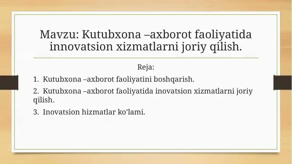 Kutubxona –axborot faoliyatida innovatsion xizmatlarni joriy qilish