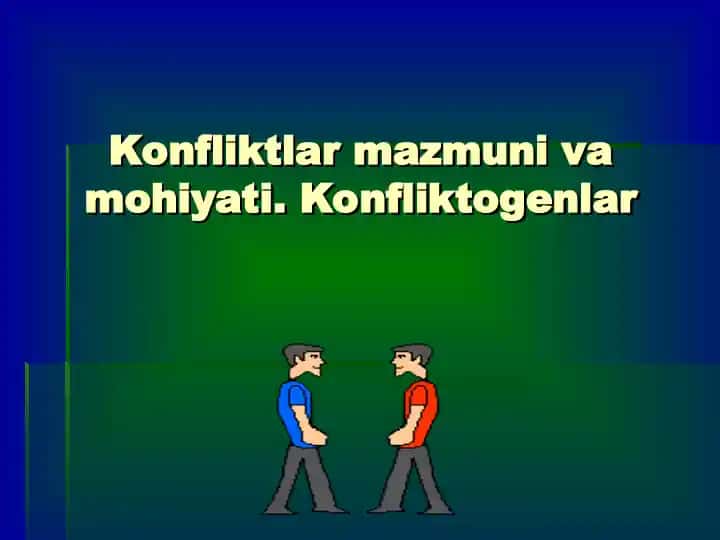 Konfliktlar va ularning mohiyati