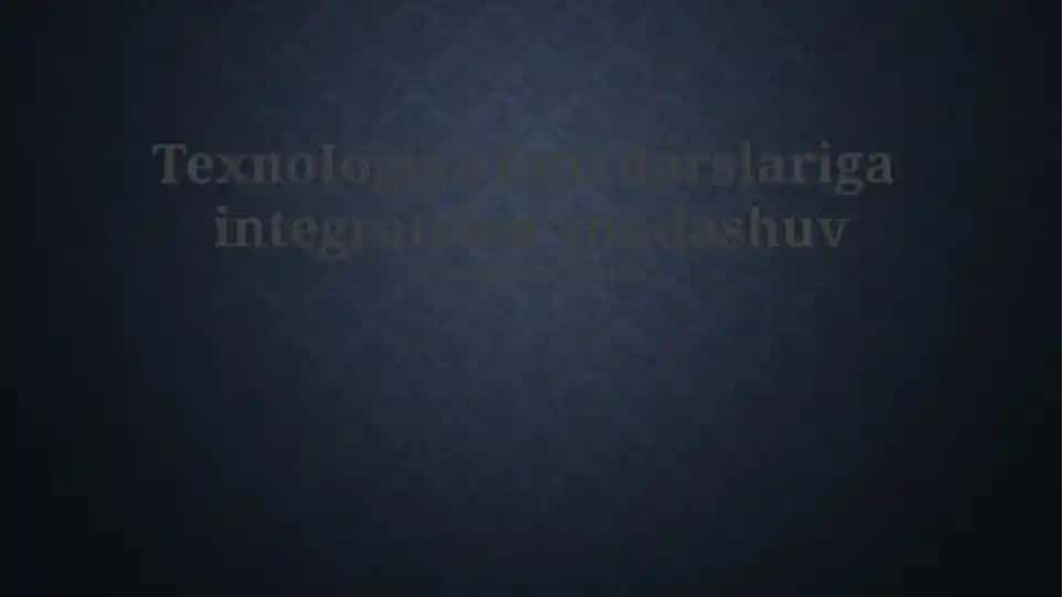 Texnologiya fanlariga integratsion yondashuv