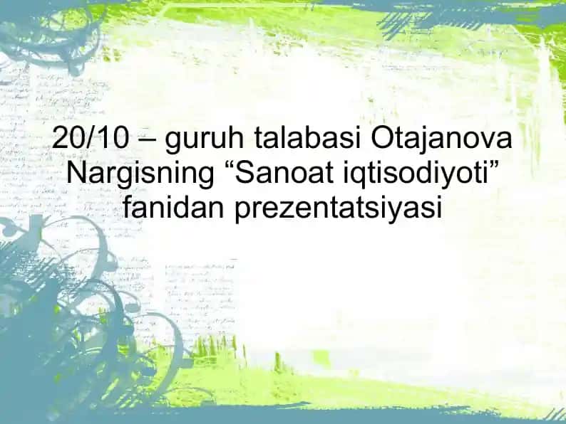 Sanoat iqtisodiyoti fanidan prezentatsiya