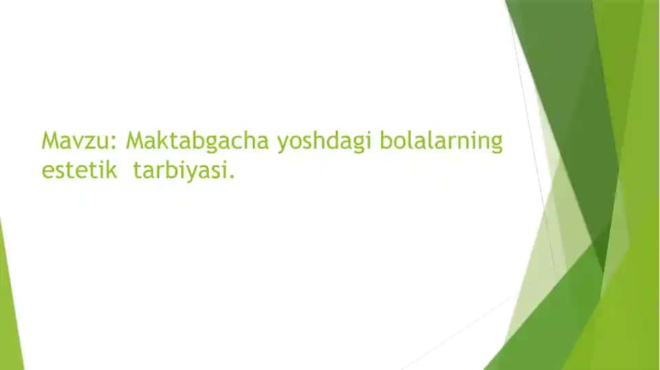Maktabgacha yoshdagi bolalarning estetik tarbiyasi