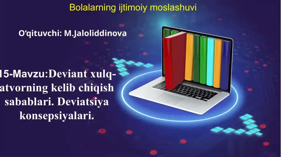 Deviant xulq-atvorning kelib chiqish sabablari