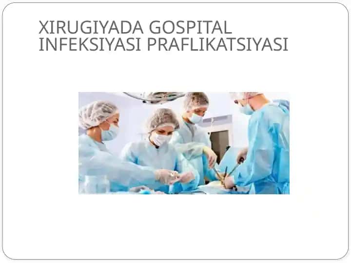Xirurgiyada Gospital Infeksiyasi Prafliksatsiyasi