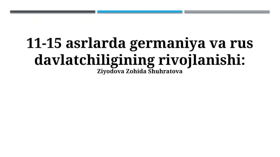11-15 asrlarda Germaniya va Rus davlatchiligining rivojlanishi