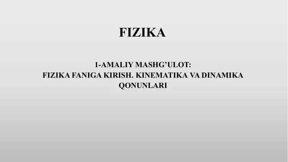 Fizika Faniga Kirish: Kinematika va Dinamika Qonunlari