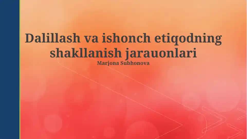 Dalillash va ishonch etiqodning shakllanish jarayonlari
