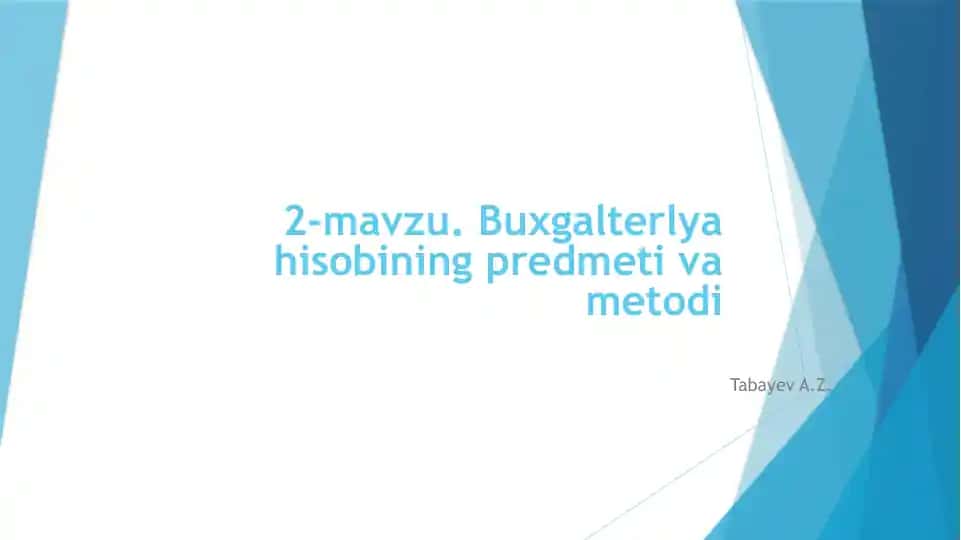 Buxgalteriya hisobining predmeti va metodi