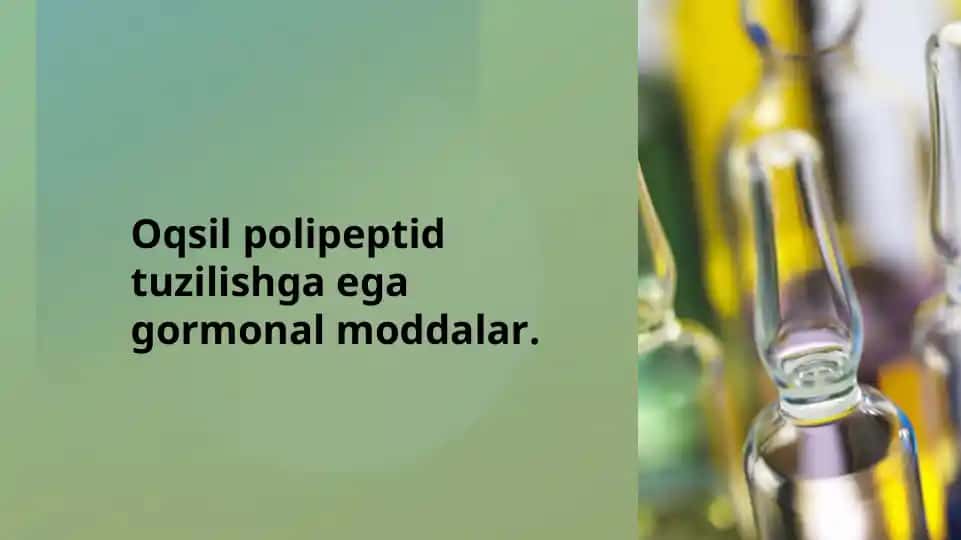 Oqsil polipeptid tuzilishga gormonal moddalar