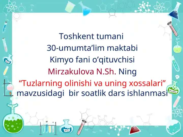 "Tuzlarning olinishi va uning xossalari" mavzusidagi bir soatlik dars ishlanmasi