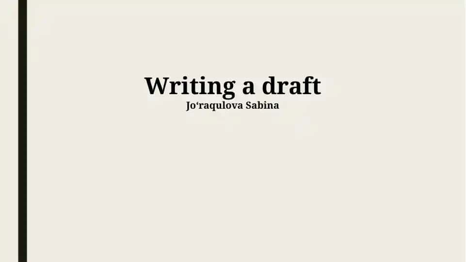 Writing a draft